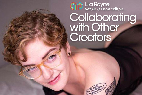 Collaborating With Other Creators by Lila Rayne